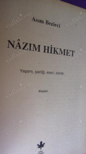 NAZIM HİKMET - YAŞAMI , ŞAİRLİĞİ , ESERİ , SANATI