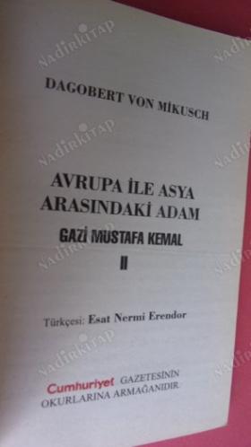 AVRUPA İLE ASYA ARASINDAKİ ADAM GAZİ MUSTAFA KEMAL 2