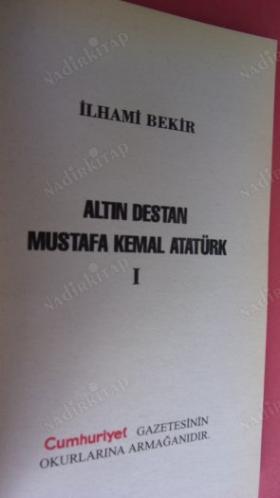 ALTIN DESTAN - MUSTAFA KEMAL ATATÜRK. -1