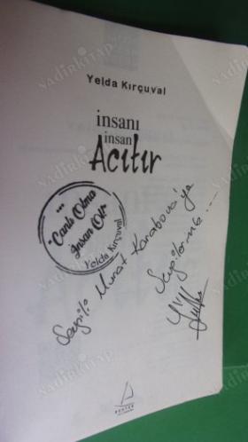 İNSANI İNSAN ACITIR ( İMZALI )