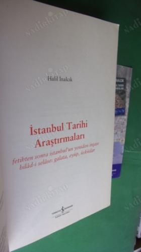 İSTANBUL TARİHİ ARAŞTIRMALARI * Fetihten Sonra İstanbul'un Yeniden İnşası Bilâd-i Selâse: Galata, Eyüp, Üsküdar -Seçme Eserleri: XIII-