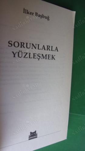 SORUNLARLA YÜZLEŞMEK
