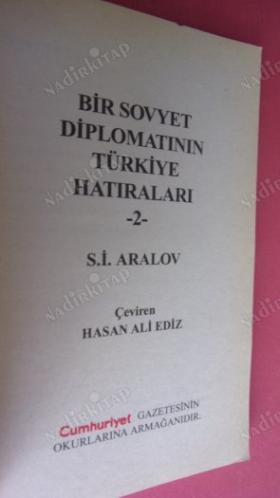 Bir Sovyet Diplomatının Türkiye Hatıraları-2- S.İ. Aralov- Cumhuriyet Yayınları- Türkçe Mustafa Kemal Atatürk Kitabı
