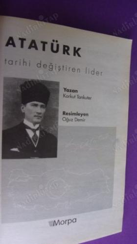 ATATÜRK TARİHİ DEĞİŞTİREN LİDER