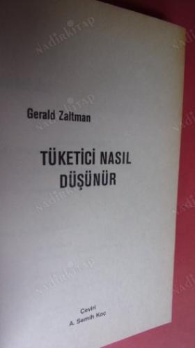 TÜKETİCİ NASIL DÜŞÜNÜR ?
