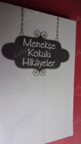 MENEKŞE KOKULU HİKAYELER