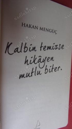 KALBİN TEMİZSE HİKAYEN MUTLU BİTER