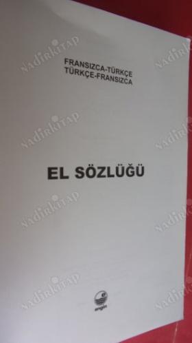 Fransızca El Sözlüğü - Dictionnaire Français - Fransızca Türkçe / Türkçe Fransızca