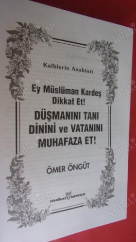 KALPLERİN ANAHTARI Ey Müslüman Kardeş Dikkat Et! DÜŞMANINI TANI DİNİNİ ve VATANINI MUHAFAZA ET!