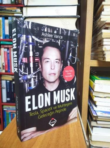 Elon Musk - Tesla SpaceX ve Muhteşem Geleceğin Peşinde