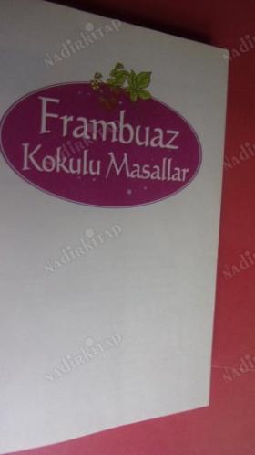 FRAMBUAZ KOKULU MASALLAR