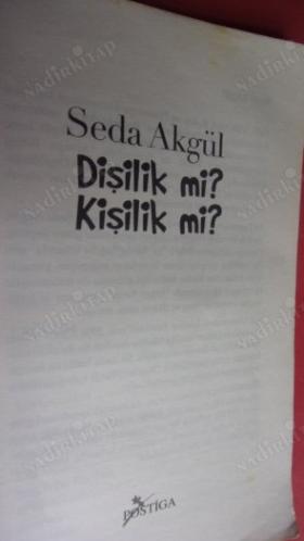DİŞİLİK Mİ ? KİŞİLİK Mİ ?