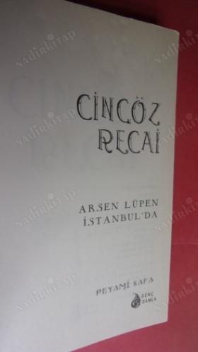 CİNGÖZ RECAİ ARSEN LÜPEN İSTANBUL'DA