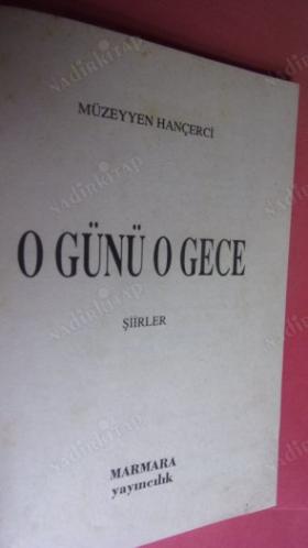 O GÜNÜ O GECE