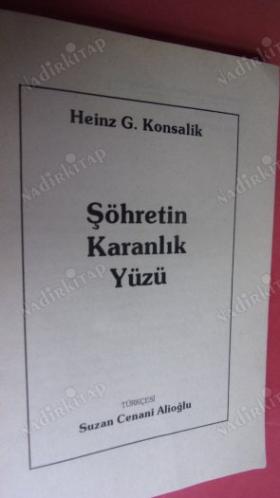 KONSALİK ŞÖHRETİN KARANLIK YÜZÜ