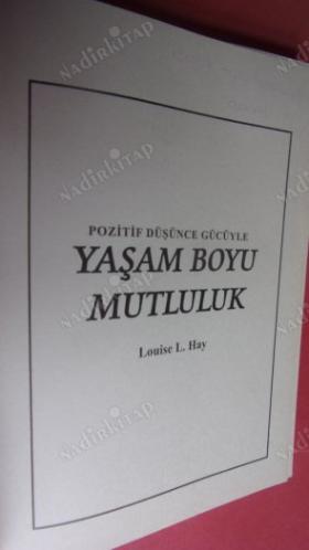 POZİTİF DÜŞÜNCE GÜCÜYLE YAŞAM BOYU MUTLULUK