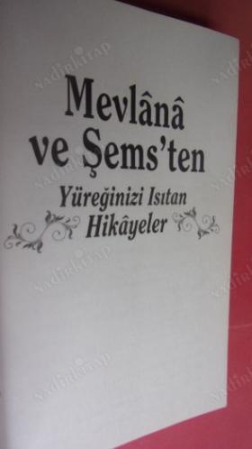 MEVLANA VE ŞEMS' TEN YÜREĞİNİZİ ISITAN HİKAYELER