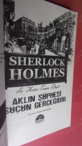 SHERLOCK HOLMES AKLIN ŞÜPHESİ SUÇUN GERÇEĞİDİR