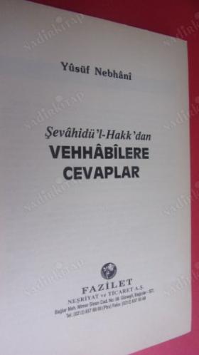 Şevahidü'l Hak'dan VEHHABİLERE CEVAPLAR..