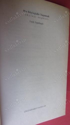 BİR SÖYLEŞİDİR YAŞAMAK SÖYLEŞİ SEÇKİSİ