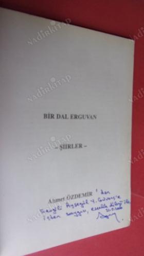 BİR DAL ERGUVAN -Şiirler- (İlk Baskı) - imzalı ve ithaflıdır