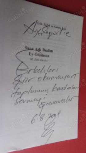 SANA AŞK DEDİM EY ÖLÜMSÜZ ŞİİR .İMZALI .