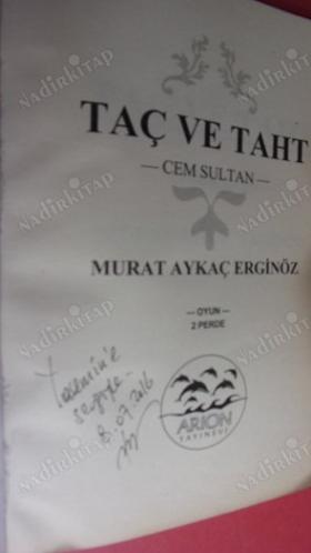 TAÇ VE TAHT MURAT CEM SULTAN OYUN .2 PERDE / İMZALI /