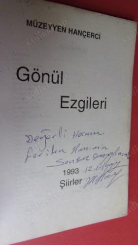 GÖNÜL EZGİLERİ -Şiirler- (İTHAFLI ve İMZALI)
