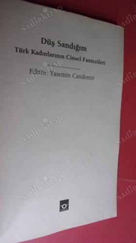 Düş Sandığım Türk Kadınlarının Cinsel Fantezileri Edi: Yasemin Candemir // ilk basım //