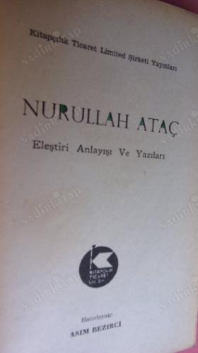NURULLAH ATAÇ ELEŞTİRİ ANLAYIŞI VE YAZILARI