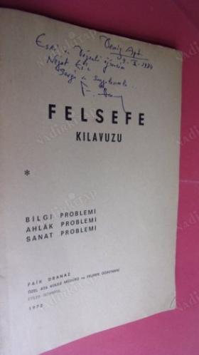 FELSEFE KILAVUZU - BİLGİ PROBLEMİ - AHLAK PROBLEMİ - SANAT PROBLEMİ // İMZALI //