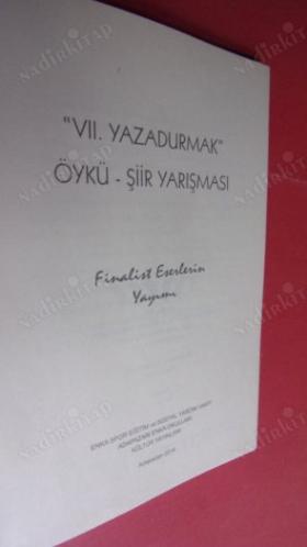 YAZADURMAK / ADAPAZARI ENKA ANADOLU LİSESİ VII. YAZADURMAK ÖYKÜ - ŞİİR YARIŞMASI FİNALİST ESERLER