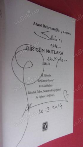 Bir Gün Mutlaka Toplu Şiirler 1 İMZALI İTHAFLI ÖZEL İMZALI