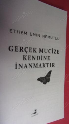 GERÇEK MUCİZE KENDİNE İNANMAKTIR Hayat Bir Gün, O da Bugün [1.BASKI] ORİJİNAL AYRACI HEDİYE