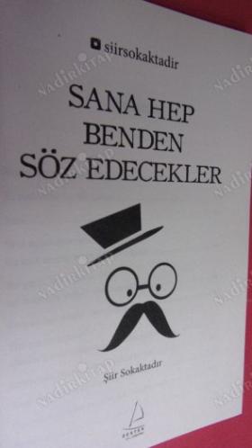 SANA HEP BENDEN SÖZ EDECEKLER - ŞİİR SOKAKTA