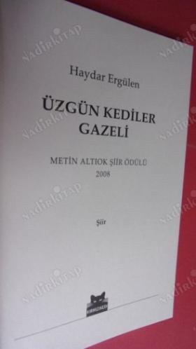 ÜZGÜN KEDİLER GAZELİ ( Metin Altıok Şiir ÖDÜLÜ 2008 )