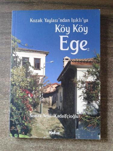Köy Köy Ege 2-Kozak Yaylası'ndan Işıklı'ya
