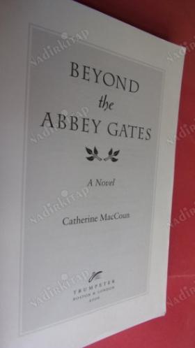 Beyond the Abbey Gates: A Novel