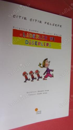 ÇITIR ÇITIR FELSEFE - LİDERLER VE DİĞERLERİ
