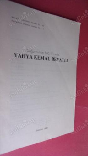 DOĞUMUNUN 100. YILINDA YAHYA KEMAL BEYATLI
