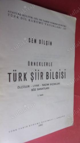 ÖRNEKLERLE TÜRK ŞİİR BİLGİSİ (Ölçüler-Uyak-Nazım Biçimleri-Söz Sanatları)
