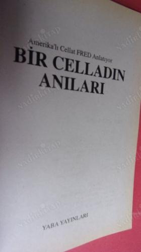 AMERİKALI CELLAT FRED ANLATIYOR...BİR CELLADIN ANILARI