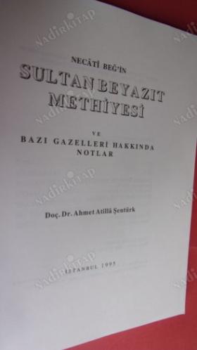 Necati Beğ'in Sultan Beyazıt Methiyesi ve Bazı Gazelleri Hakkında Notlar