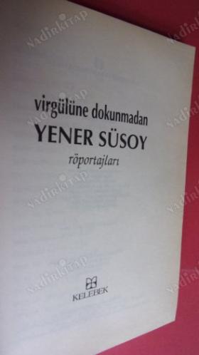 VİRGÜLÜNE DOKUNMADAN