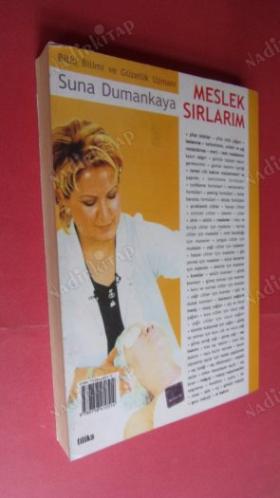 MESLEK SIRLARIM - EVİNİZDE KENDİ KENDİNİZE UYGULAYABİLECEĞİNİZ EKONOMİK, PRATİK MUCİZE FORMÜLLER - CİLT, VÜCUT VE SAÇ BAKIMI