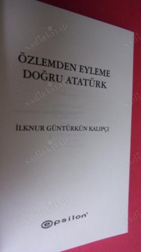 ÖZLEMDEN EYLEME DOĞRU ATATÜRK