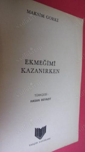 EKMEĞİMİ KAZANIRKEN