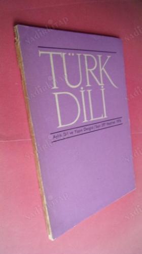 TÜRK DİLİ DERGİSİ SAYI:297 HAZİRAN 1976 / FRANSIZCADA ÖZLEŞME AKIMI VE DİLE İLİŞKİN YASANIN ÖYKÜSÜ / KUMSAL / EURİPİDES'İN IŞIĞINDA KÜHEYLAN