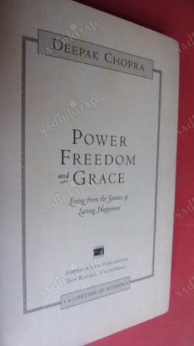 Power, Freedom, and Grace: Living from the Source of Lasting Happiness Hardcover  July 31, 2006