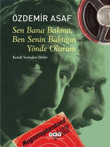 Sen Bana Bakma, Ben Senin Baktığın Yönde Olurum ( ciltli ve CD'li )